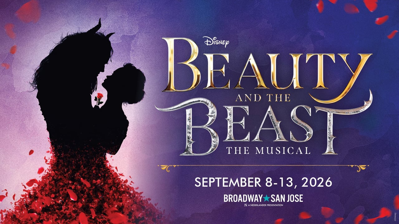 Disney's Beauty & the Beast the Musical on Broadway San Jose  in san jose — Bay Area family event