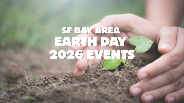 SF Bay Area Earth Day 2026 Events
